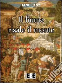 Il fiume risale il monte