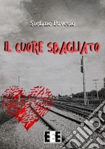 Il cuore sbagliato libro