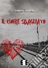 Il cuore sbagliato libro di Pavesio Stefano