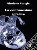 La centunesima infelice libro