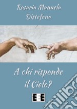 A chi risponde il cielo?