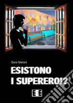 Esistono i supereroi? libro