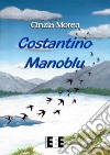 Costantino Manoblu libro