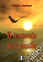 Il tramonto delle aquile libro