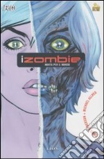 Morta per il mondo. iZombie. Vol. 1 libro