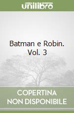 Batman e Robin. Vol. 3 libro