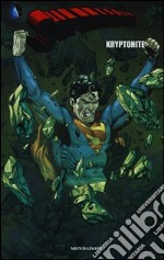 Kryptonite. Superman. Vol. 2 libro