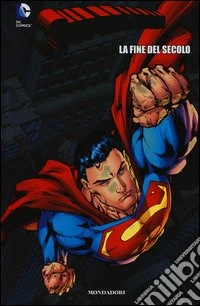 La fine del secolo. Superman. Vol. 12