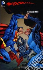 Senza limiti. Superman. Vol. 13 libro