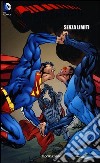 Senza limiti. Superman. Vol. 13 libro