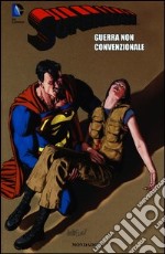 Guerra non convenzionale. Superman. Vol. 17 libro