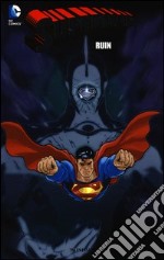 Ruin. Superman. Vol. 18 libro