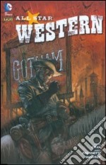 Nessun riposo per il maligno. All star western. Vol. 1 libro