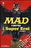 Mad contro i supereroi. Vol. 2 libro