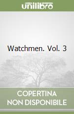 Watchmen. Vol. 3 libro