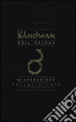 The Sandman. Vol. 5: Disperazione libro