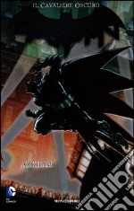 Arkham. Batman. Il cavaliere oscuro. Vol. 1 libro