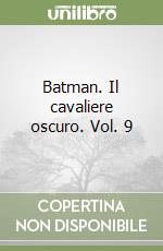 Batman. Il cavaliere oscuro. Vol. 9 libro