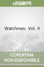 Watchmen. Vol. 4 libro