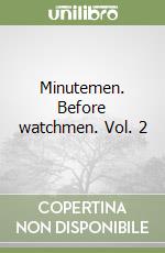 Minutemen. Before watchmen. Vol. 2 libro