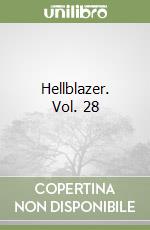 Hellblazer. Vol. 28
