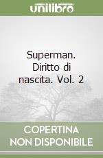 Superman. Diritto di nascita. Vol. 2 libro