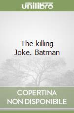 The killing Joke. Batman libro