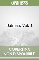 Batman. Vol. 1