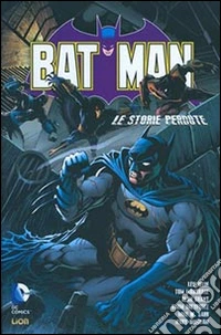 Le storie perdute. Batman