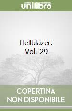 Hellblazer. Vol. 29