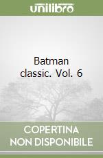 Batman classic. Vol. 6