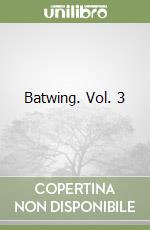 Batwing. Vol. 3