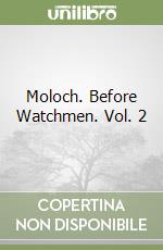 Moloch. Before Watchmen. Vol. 2