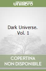 Dark Universe. Vol. 1