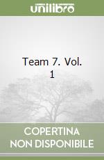 Team 7. Vol. 1 libro