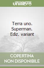 Terra uno. Superman. Ediz. variant libro