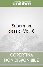 Superman classic. Vol. 6 libro