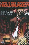 Città dei demoni. Hellblazer libro