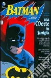 Una morte in famiglia. Batman Speciale. Vol. 1 libro