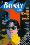 Una morte in famiglia. Batman Speciale. Vol. 2 libro