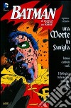 Una morte in famiglia. Batman Speciale. Vol. 3 libro