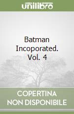 Batman Incoporated. Vol. 4 libro