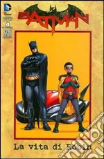 La vita di Robin. Batman Speciale. Vol. 4