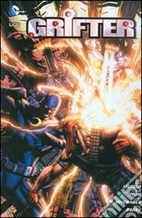 Fine della corsa. Grifter. Vol. 3