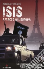 L'ISIS. Attacco all'Europa libro