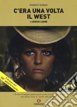 C'era una volta il West di Sergio Leone libro