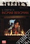 Il cinema di Ingmar Bergman libro di Chiesi Roberto