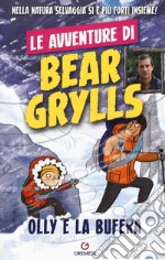 Olly e la bufera. Le avventure di Bear Grylls libro