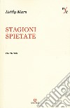 Stagioni spietate libro