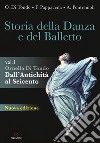 Storia della danza e del balletto. Per le Scuole superiori. Con espansione online. Vol. 1: Dall'antichità al Seicento libro